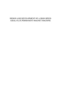 Funda Sahin. — Design and development of a high-speed axial-flux permanent machine