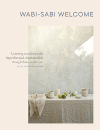 Adams, Julie Pointer — Wabi-Sabi Welcome