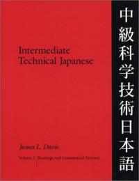 James L. Davis — Intermediate Technical Japanese: Readings and Grammatical Patterns