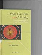 Yurij Holovatch — Order, disorder and criticality : advanced problems of phase transition theory