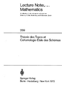 M. Artin, A. Grothendieck, J. L. Verdier, N. Bourbaki, P. Deligne — SGA 4 I. Theorie des topos