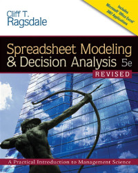 Cliff Ragsdale — Spreadsheet Modeling and Decision Analysis: A Practical Introduction to Management Science, Revised (Book Only)
