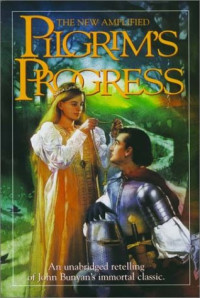 John Bunyan — The New Amplified Pilgrim's Progress