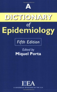 Miquel Porta — Dictionary of Epidemiology, 5th Edition.