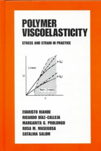 Riande Evaristo, Diaz-Calleja Ricardo, ProlongoMargarita, MasegosaRosa, Salom Catalina — Polymer viscoelasticity - stress and strain in practice