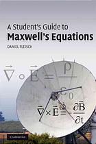 Daniel A Fleisch — A student's guide to Maxwell's equations