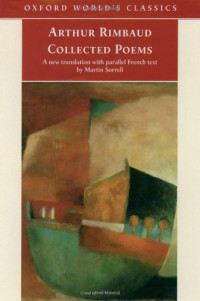Arthur Rimbaud — Collected Poems (Oxford World's Classics)
