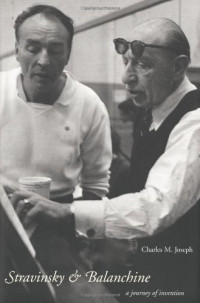 Professor Charles M. Joseph — Stravinsky and Balanchine: A Journey of Invention