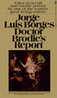Jorge Luis Borges, Norman Thomas di Giovanni — Doctor Brodie's Report