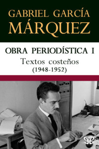 Gabriel García Márquez — Textos costeños (1948-1952)