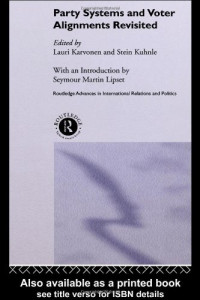 Stein Kuhnle — Party Systems and Voter Alignments Revisited (Routledge Advances in International Relations and Politics)