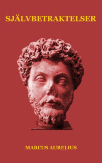 Aurelius, Marcus — Sjalvbetraktelser