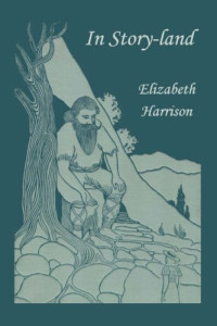 Elizabeth Harrison — In Story-land