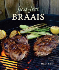 Hilary Biller — Fuss-free Braais