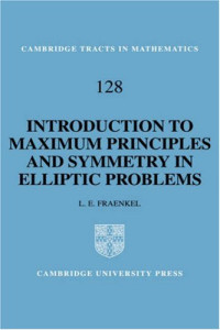 L. E. Fraenkel — An Introduction to Maximum Principles and Symmetry in Elliptic Problems