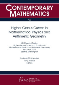 Andreas Malmendier, Tony Shaska, Editors — Higher Genus Curves in Mathematical Physics and Arithmetic Geometry