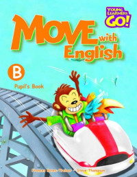 Frances Treloar, Steve Thompson — Move with English: Pupil's Book B (Young Learners Go!)