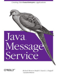 Richard Monson-Haefel, David Chappell — Java Message Service (O'Reilly Java Series)