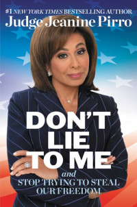 Jeanine Pirro — Don't Lie to Me