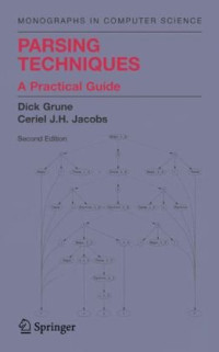 Dick Grune, Ceriel J. H. Jacobs — Parsing Techniques: A Practical Guide