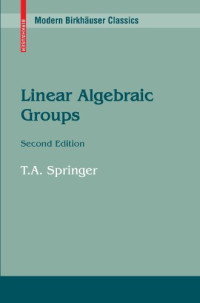 T. A. Springer (Author) — Linear Algebraic Groups