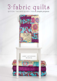 Leni Levenson Wiener — 3-Fabric Quilts