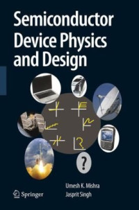 Umesh Mishra, Jasprit Singh — Semiconductor Device Physics and Design