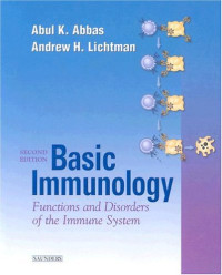 Abul K. Abbas MBBS, Andrew H. Lichtman MD PhD — Basic Immunology. Functions and Disorders of the Immune System
