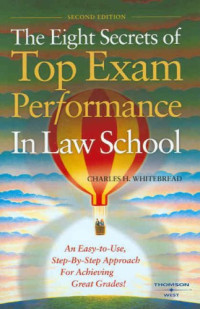 Charles Whitebread — The Eight Secrets of Top Exam Performance in Law School