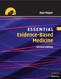 Dan Mayer — Essential Evidence-based Medicine, Second Edition (Essential Medical Texts for Students and Trainees)