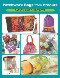 Elaine Schmidt — Patchwork Bags from Precuts