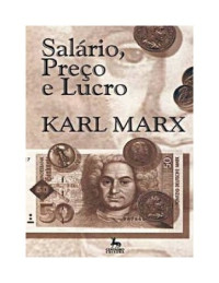 Karl Marx — Salário, Preço e Lucro