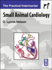 O. Lynne Nelson — Small Animal Cardiology (The Practical Veterinarian)