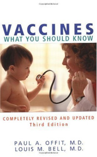 Paul A. Offit, Louis M. Bell — Vaccines: What You Should Know, Third Edition