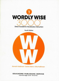 Kenneth Hodkinson, Sandra Adams, Erica Hodkinson, Educators Publishing Service — Wordly Wise 3000, Grade 7: Direct Academic Vocabulary Instruction