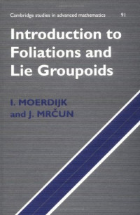 Ieke Moerdijk, Janez Mrčun — Introduction to Foliations and Lie Groupoids