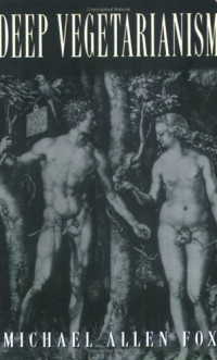 Michael Allen Fox — Deep Vegetarianism Pb (America In Transition)