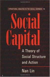Nan Lin — Social Capital: A Theory of Social Structure and Action