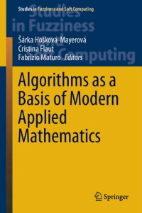 Šárka Hošková-Mayerová, Cristina Flaut, Fabrizio Maturo — Algorithms as a Basis of Modern Applied Mathematics