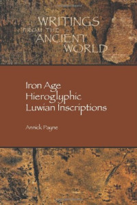 Annick Payne — Iron Age Hieroglyphic Luwian Inscriptions