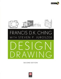 Francis D. K. Ching, Steven P. Juroszek — Design Drawing