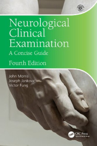 John Morris, Joseph Jankovic, Victor Fung — Neurological Clinical Examination: A Concise Guide