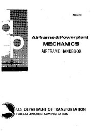 U.S. Department of Transportation — Airframe and Powerplant Mechanics Airframe Handbook