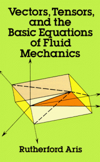 Rutherford Aris — Vectors, tensors, and the basic equations of fluid mechanics
