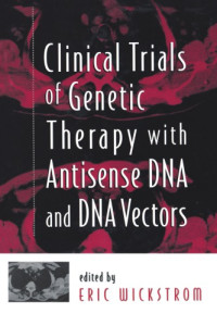 Wickstrom, Eric — Clinical trials of genetic therapy with antisense DNA and DNA vectors