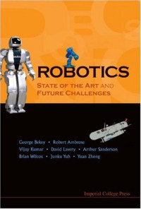George A. Bekey, Robert Ambrose, Vijay Kumar — Robotics: State of the Art and Future Challenges