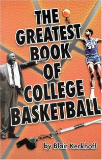 Blair Kerkhoff — Greatest Book of College Basketball