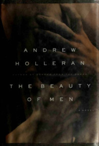 Andrew Holleran — The Beauty of Men
