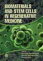 Murugan Ramalingam; Seeram Ramakrishna; Serena Best — Biomaterials and stem cells in regenerative medicine