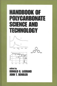 Donald G. LeGrand, John T. Bendler — Handbook of polycarbonate science and technology